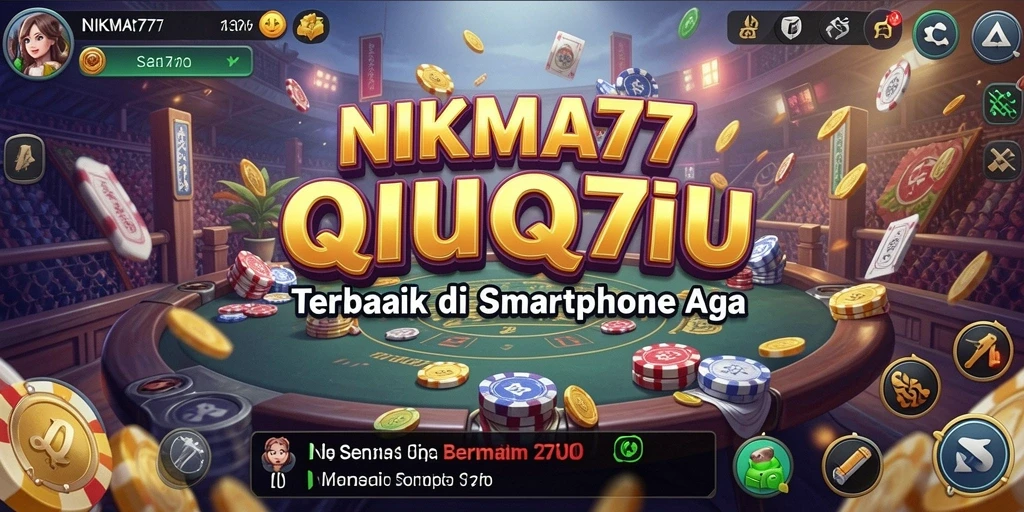 Screenshot NIKMAT777 menampilkan gameplay seru permainan QiuQiu.